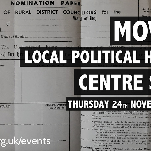 BALH Local History Hour: Moving Local Political History Centre Stage