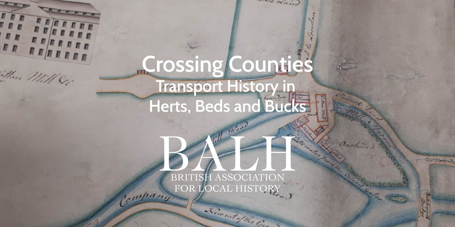 Crossing Counties: Transport History in Herts, Beds and Bucks