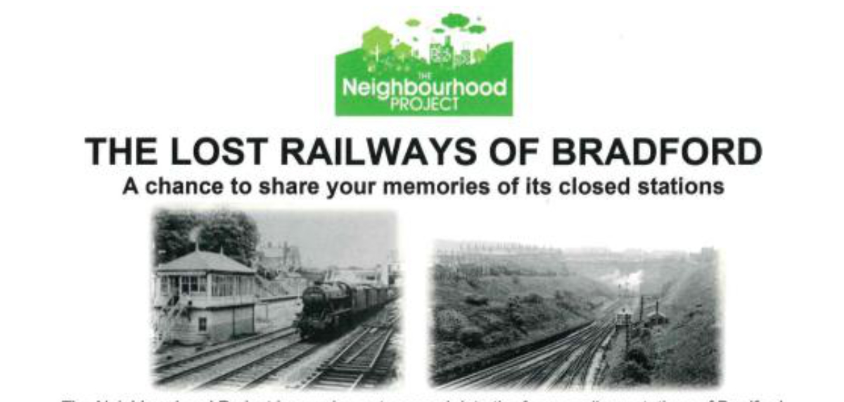The Bradford Railway Heritage Project:  An Opportunity to Relive Memories and Stories