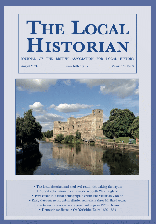 The Local Historian Volume 56 Number 3 August 2026